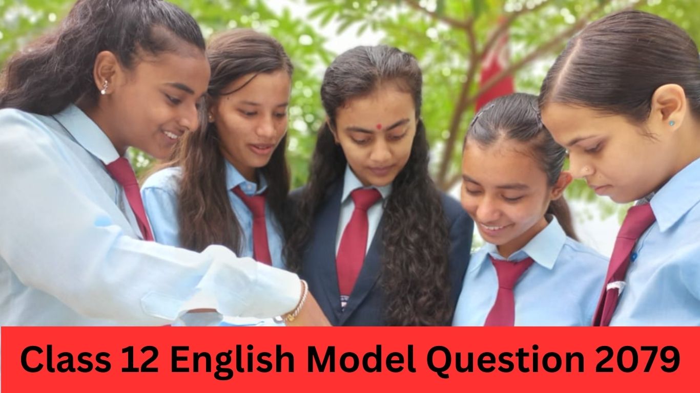 Class 12 English Model Question 2079