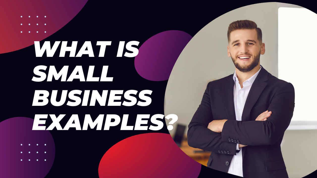 Small Business Examples