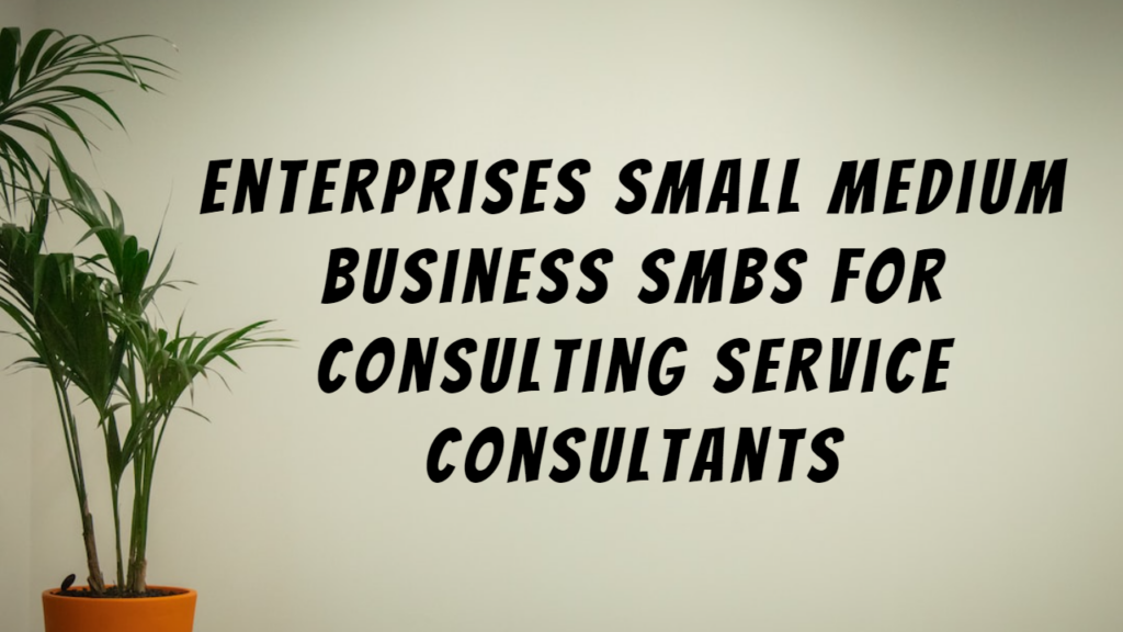 enterprises small medium business smbs for