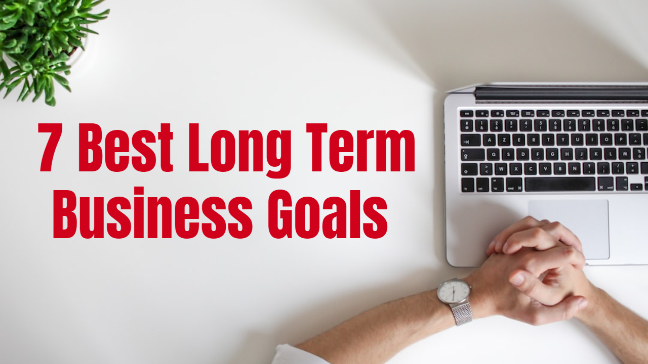 Long Term Business Goals