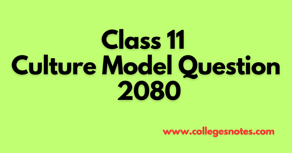 Class 11 Culture Model Question 2080