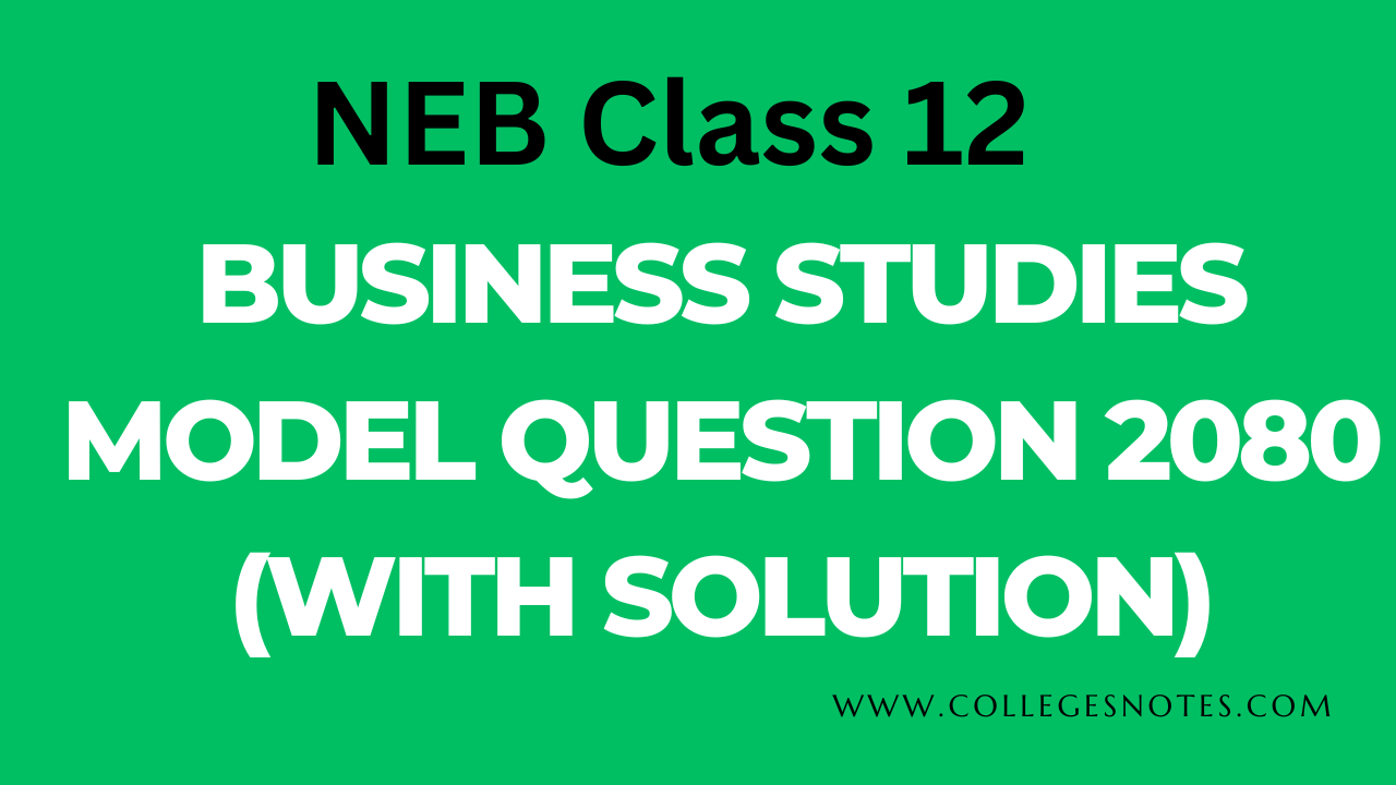 NEB Class 12 Business Studies Model Question