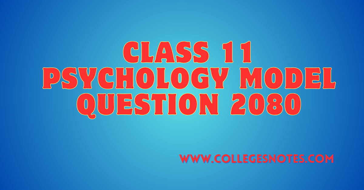 Class 11 Psychology Model Question 2080