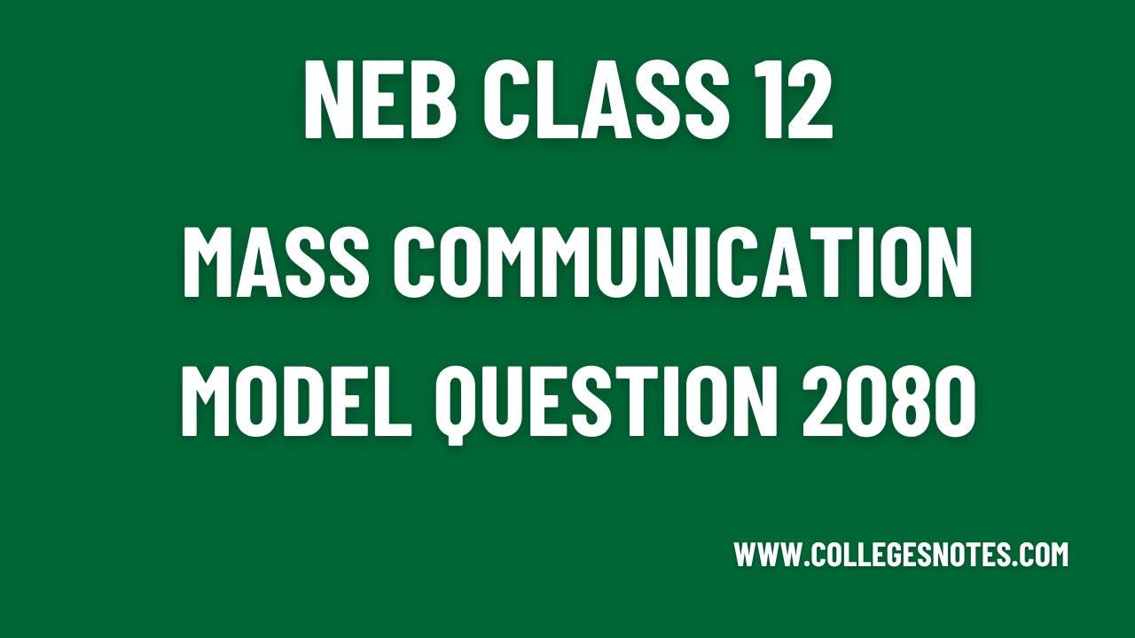 NEB Class 12 Mass Communication Model Question