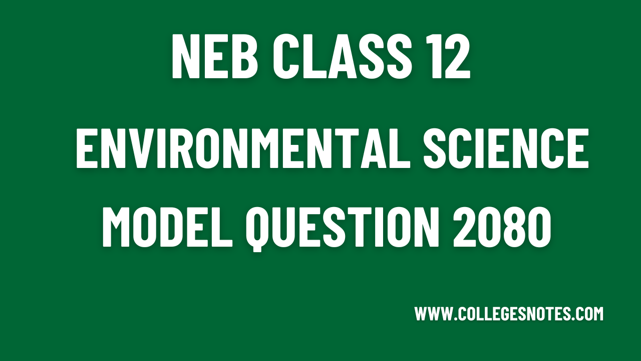 NEB Class 12 Environmental Science Model Question