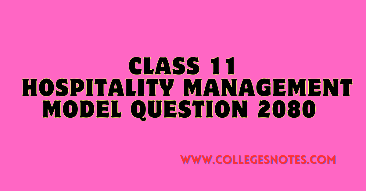 Class 11 Hospitality Management Model Question 2080 (With Solution)