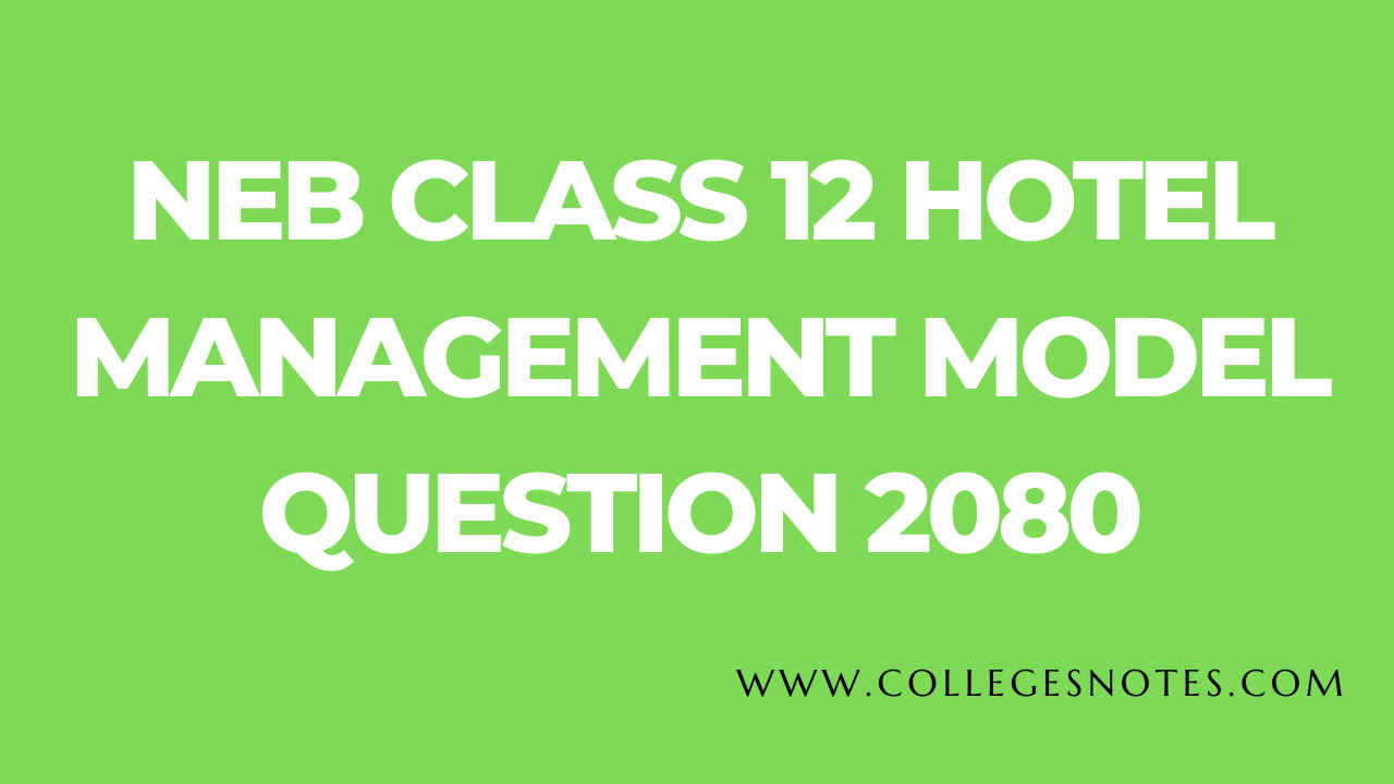 NEB Class 12 Hotel Management Model Question 2080