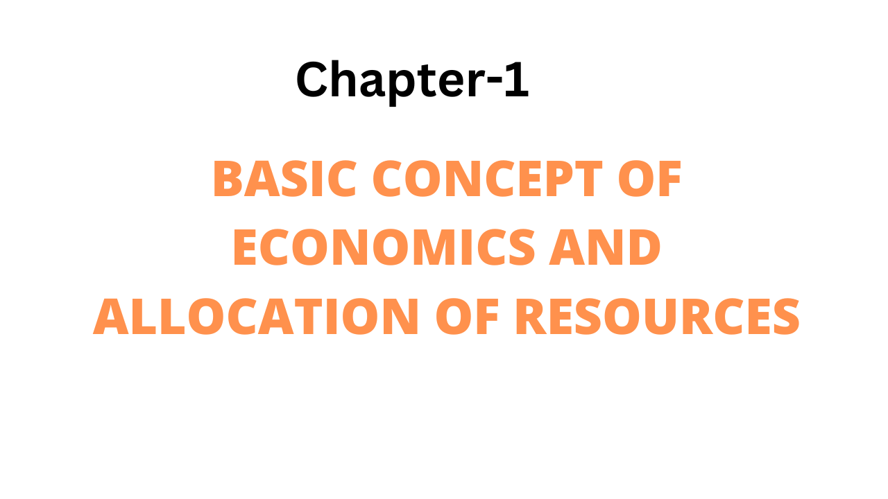Basic Concept Of Economics And Allocation Of Resources